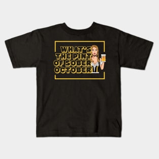 What's the Pint of Sober October - Joe Rogan Gifts & Merchandise for Sale Kids T-Shirt